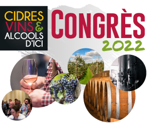 ANNULATION - Congrès Cidres, Vins et Alcools d'ici 2022