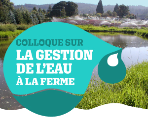 Colloque sur la gestion de l'eau à la ferme