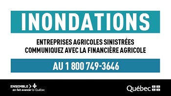 Entreprises agricoles sinistrées communiquez avec la Financière agricole