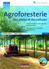Agroforesterie : des arbres et des cultures - 2e édition