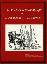 Les Plaisirs du débusquage et du débardage avec les chevaux (PDF)