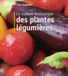 La culture écologique des plantes légumières