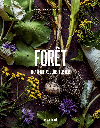 Forêt - Identifier, cueillir, cuisiner