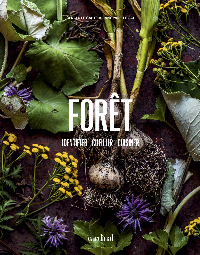 Forêt - Identifier, cueillir, cuisiner