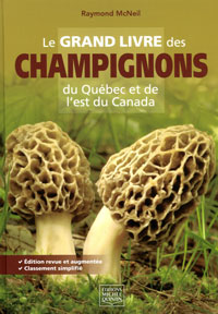 Le grand livre des champignons du Québec et de l’est du Canada