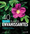 40 autres plantes envahissantes