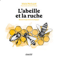 L'abeille et la ruche - Manuel d'apiculture écologique, nouvelle édition