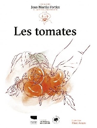 Les tomates. Les guides du jardinier-maraîcher