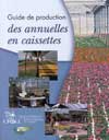 Guide de production des annuelles en caissettes (PDF)