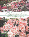 Guide de production de l'azalée en serre