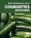 Fiche technique en serre - Courgettes (zucchini) (PDF)