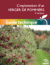Guide technique : L’implantation d’un verger de pommiers, 2e édition (PDF)