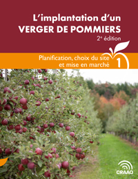 Guide technique : L’implantation d’un verger de pommiers, 2e édition - Planification, choix du site et mise en marché (Fascicule 1) (PDF)