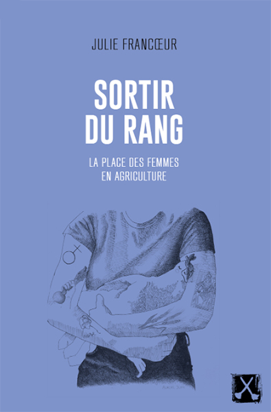 Sortir du rang - La place des femmes en agriculture