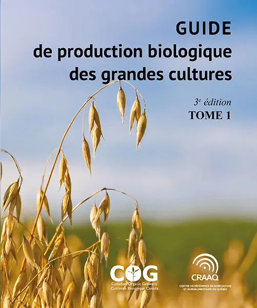 Guide de production biologique des grandes cultures, 3e édition - Tome 1