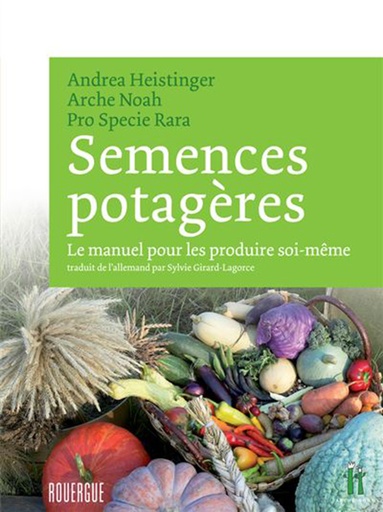 [PAUT0281] Semences potagères : le manuel pour les produire soi-même