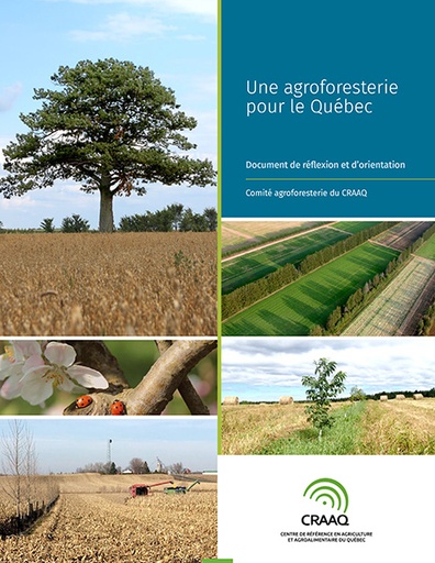 [PAGF0102-PDF] Une agroforesterie pour le Québec - Document de réflexion et d'orientation (PDF)