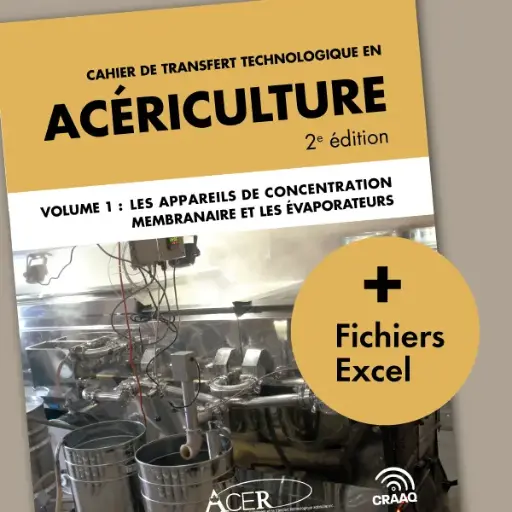 [PEDI0219-PDF et trois fichiers Excel] Cahier de transfert technologique en acériculture 2e édition - Volume 1 : Les appareils de concentration membranaire et les évaporateurs (PDF)
